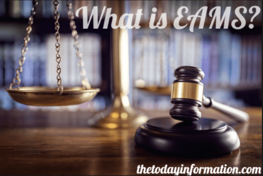 What is EAMS?